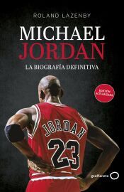 Portada de Michael Jordan. La biograf&iacute;a definitiva (Nueva presentaci&oacute;n)