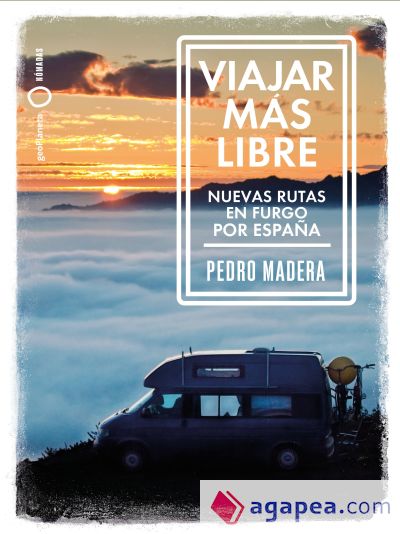 Viajar más libre - Nuevas rutas en furgo por España