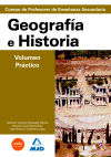 Geografía E Historia. Volumen Práctico. Profesores De Enseñanza Secundaria. Temario Para La Preparación De Oposiciones.