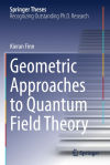 Geometric Approaches to Quantum Field Theory