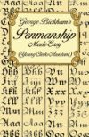 George Bickham's Penmanship Made Easy or The Young Clerk's Assistant