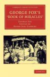 George Fox&acirc;s &acirc;Book of Miracles&acirc;