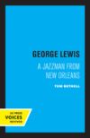 George Lewis: A Jazzman from New Orleans
