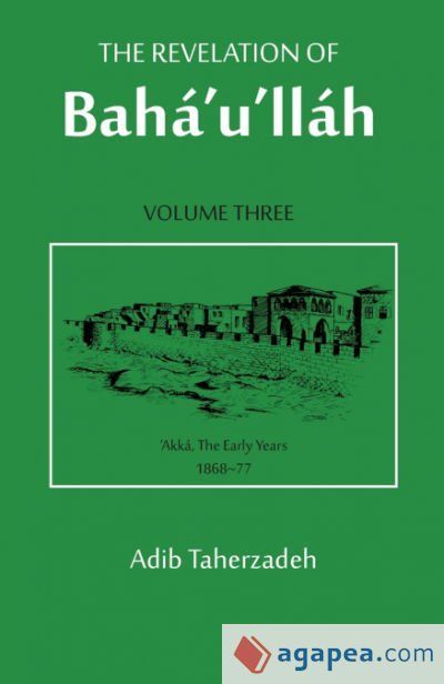The Revelation Of Bahaâuâllah Vol. 3 The Revelation Of Bahaâuâllah Vol. 3