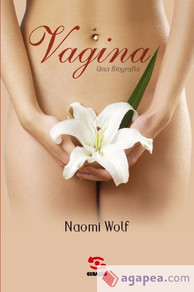 Vagina, uma biografia Vagina, uma biografia