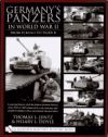 Germany's Panzers in World War II: From Pz.Kpfw.I to Tiger II: A Pictorial History of All the Famous German Panzers from 1935 to 1945 Enhanced by Scal