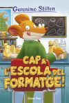 Geronimo Stilton 54. Cap a l'escola del formatge