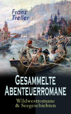 Portada de Gesammelte Abenteuerromane: Wildwestromane & Seegeschichten (Ebook)