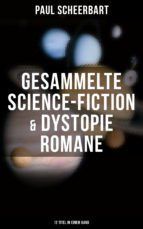 Portada de Gesammelte Science-Fiction & Dystopie Romane (12 Titel in einem Band) (Ebook)