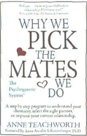 Portada de Why We Pick the Mates We Do: a Step by Step Program to Select A Better Part