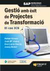 Gesti&oacute; amb &egrave;xit de projectes de transformaci&oacute; : el casa ICS