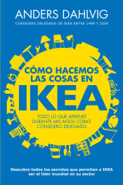 Portada de Cómo hacemos las cosas en Ikea: todo lo que aprendí durante mis años como consejero delegado