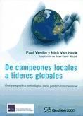 Portada de De campeones locales a líderes globales : una perspectiva estratégica de la gestión internacional