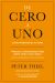 Portada de De cero a uno, de Peter Thiel