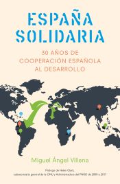 Portada de España solidaria: 30 años de cooperación española al desarrollo