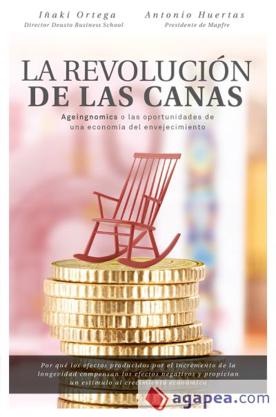 La revolución de las canas: Ageingnomics o las oportunidades de una economía del envejecimiento