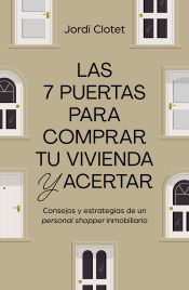 Portada de Las 7 puertas para comprar tu vivienda y acertar