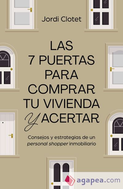 Las 7 puertas para comprar tu vivienda y acertar