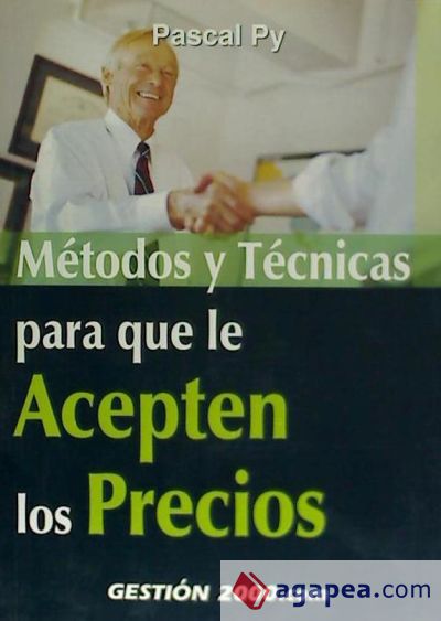 Métodos y técnicas para que le acepten los precios