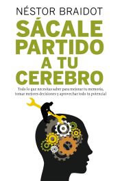 Portada de Sácale partido a tu cerebro