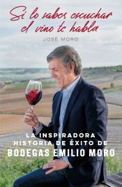 Portada de Si lo sabes escuchar, el vino te habla