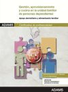 Gestión, aprovisionamiento y cocina en la unidad familiar de personas dependientes. Certificados de Profesionalidad. Atención sociosanitaria a personas en el domicilio