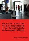 Gesti&oacute;n auxiliar de la correspondencia y paqueter&iacute;a en la empresa. UF0518.