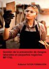 Gestión de la prevención de riesgos laborales en pequeños negocios. MF1792.