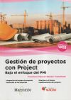 Gestión de proyectos con Project. Bajo el enfoque del PMI