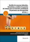 Gestión de recursos laborales, formativos y análisis de puestos de trabajo para la inserción sociolaboral de personas con discapacidad