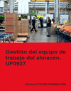 Gestión del equipo de trabajo del almacén. UF0927.