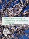 Gestión estratégica sostenible de destinos turísticos