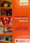 Gesti&oacute;n pr&aacute;cticas de establecimientos &Oacute;pticos
