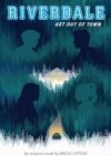Get Out Of Town (riverdale, Novel 2) De Micol Ostow