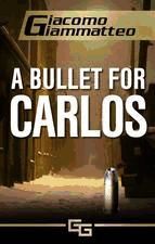 Portada de A Bullet For Carlos (Ebook)