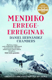 Portada de MENDIKO ERREGE-ERREGINAK (Premio EDEBÉ de Literatura Juvenil 2024-Reyes de la montaña)