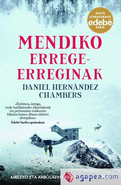 MENDIKO ERREGE-ERREGINAK (Premio EDEBÉ de Literatura Juvenil 2024-Reyes de la montaña)
