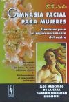 Gimnasia facial para mujeres: ejercicios para el rejuvenecimiento del rostro