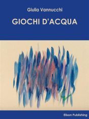 Giochi d'acqua (Ebook)