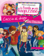 Portada de Caccia al drago con Damiano. La banda delle ragazzine (Ebook)