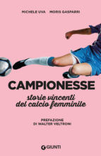 Portada de Campionesse. Storie vincenti del calcio femminile (Ebook)