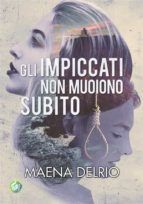 Portada de Gli impiccati non muoiono subito (Ebook)