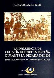 Portada de INFLUENCIA DE CELESTIN FREINET EN ESPA¥A DURANTE 1930