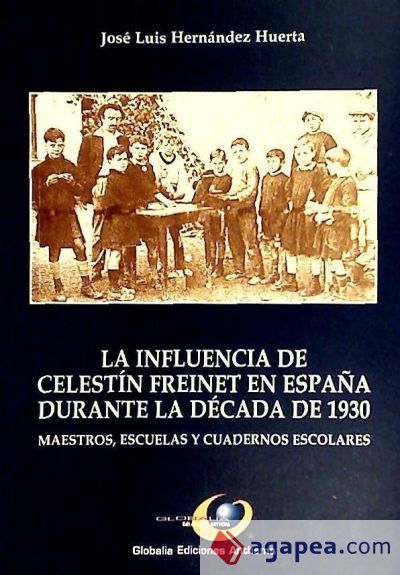 INFLUENCIA DE CELESTIN FREINET EN ESPA¥A DURANTE 1930