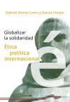 Globalizar la solidaridad: &Eacute;tica Pol&iacute;tica internacional