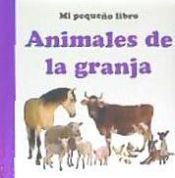 Portada de ANIMALES DE LA GRANJA. MI PEQUEÑO LIBRO