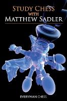 Portada de Study Chess with Matthew Sadler