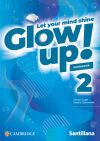Glow Up! Level 2 Workbook Santillana Cambridge Edition