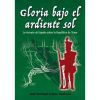 GLORIA BAJO EL ARDIENTE SOL: LA VICTORIA DE ESPAÑA SOBRE LA REPUBLICA