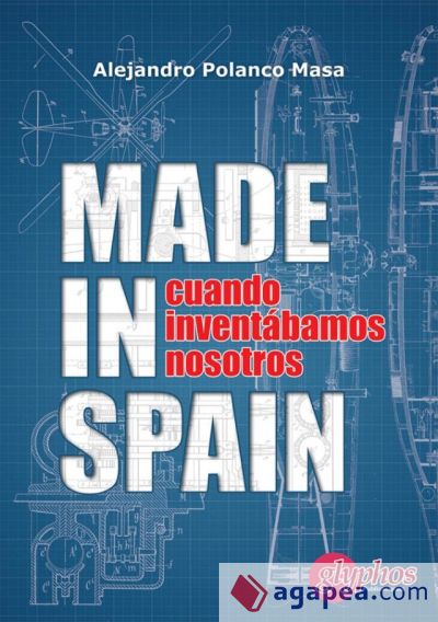 Made in Spain. Cuando inventábamos nosotros